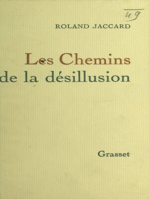 cover image of Les chemins de la désillusion